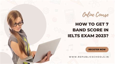 How To Get 7 Band Score In Ielts Exam 2023
