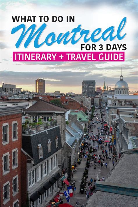 What To Do In Montreal For 3 Days Suggested Itinerary And Travel Guide