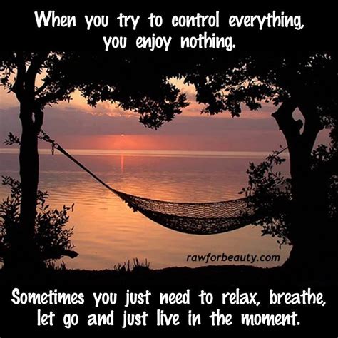 Relax And Enjoy Life Quotes Quotesgram