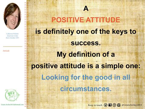 A Positive Attitude Is Definitely One Of The Keys To Success My