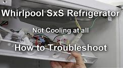 Whirlpool Side by Side Refrigerator Not Cooling at all - How to Troubleshoot