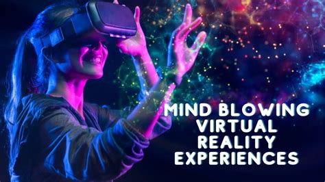 Beyond Reality 05 Mind Blowing Virtual Reality Experiences Dailypopmix
