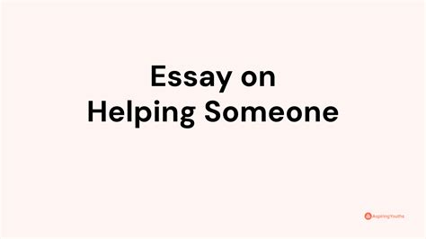 Essay On Helping Someone