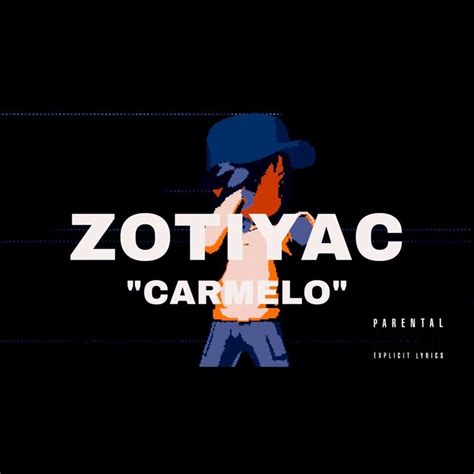 zotiyac carmelo freestyle lyrics genius lyrics