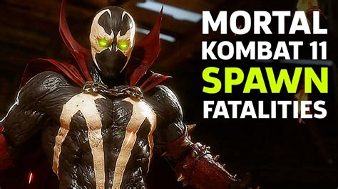 Mortal Kombat 11 Spawn Fatalities Brutalities Fatal Blows And