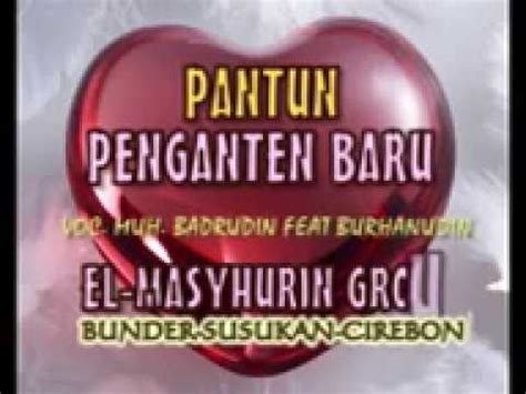 PANTUN PENGANTIN BARU GAMBUS AL MASYHURIN CIREBON YouTube