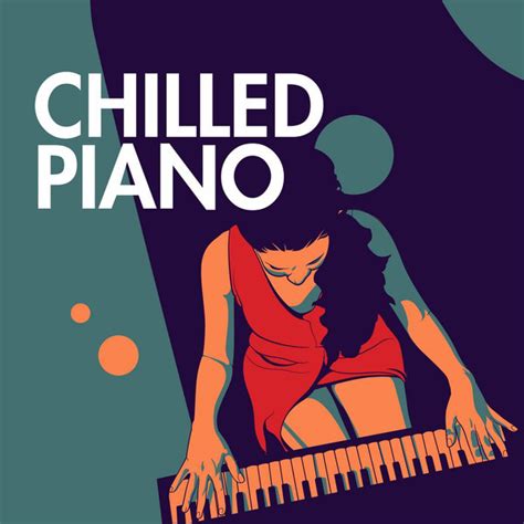 Chilled Piano Compilation By Various Artists Spotify