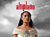 Altiplano (2009) - Rotten Tomatoes