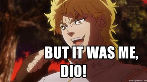 It Was Me Dio Meme Cực Kì Nổi Tiếng Về Tựa Anime đình đám Nhật Bản