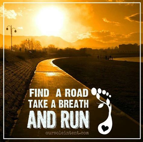 Find A Roadrun Running Motivation Running Motivation Quotes Running