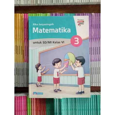 Newer post older post home. Pelajaran Matematika Kunci Jawaban Buku Matematika Kelas 6 Rika Setyaningsih