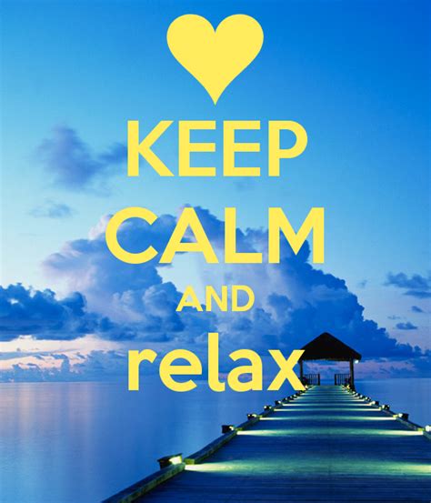 Keep Calm And Relax Blijf Kalm Blijf Kalm Citaten Citaten