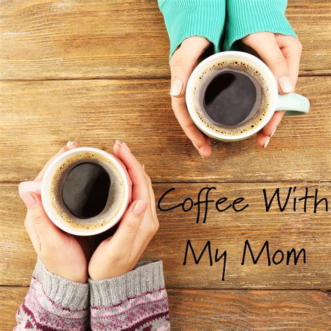 Coffee With My Mom Listen Via Stitcher For Podcasts