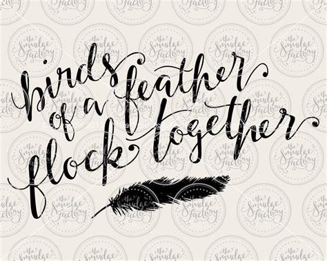 Birds Of A Feather Flock Together Svg And Printable The Smudge Factory