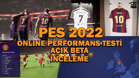 PES 2022 ONLINE PERFORMANS TESTİ AÇIK BETA İNCELEME KONAMI NEW