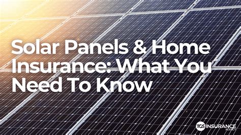 Solar Panels And Home Insurance Tgs Insurance Agency