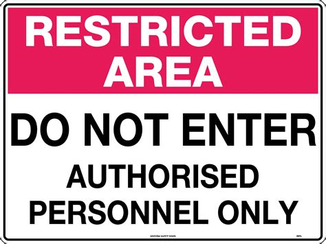 Restricted Area Do Not Enter Authorised Personnel Only Signs