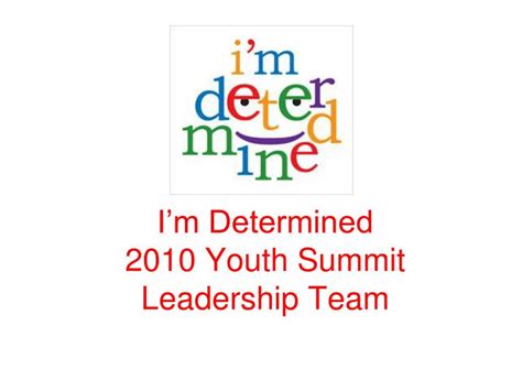 Ppt Im Determined 2010 Youth Summit Leadership Team Powerpoint