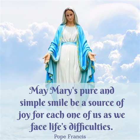 ~pope Francis On Mother Mary Mother Mary Quotes Mother Mary Blessed