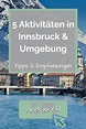 Aktivitäten in Innsbruck & Umgebung ᐅ 5 Empfehlungen