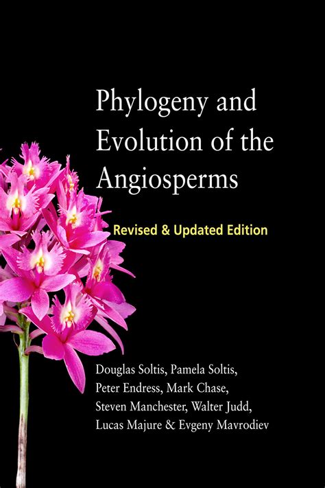 Phylogeny And Evolution Of The Angiosperms Revised And Updated Edition