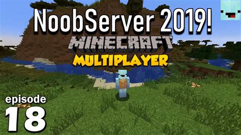 Noob Server 2019 New Season Minecraft Smp With Noobsniper Ep 18