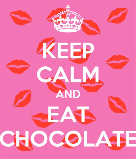 Keep Calm And Eat Chocolate Keep Calm And Carry On Image Generator
