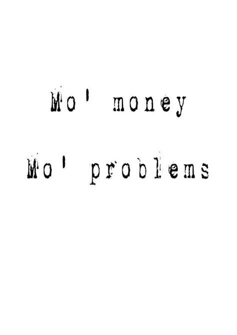 Mo Money Mo Problems The Office Michael Scott Quote Michael Scott Quotes Mo Money