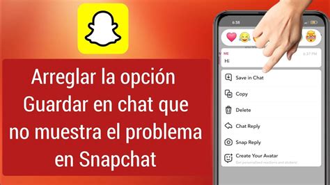 C Mo Arreglar Snapchat Guardar En La Opci N De Chat Que No Muestra El