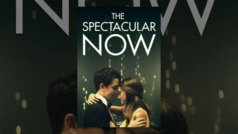 The Spectacular Now Youtube