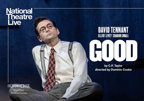 National Theatre Live Broadcasts David Tennant In C P Taylors Good Lifestylelinked Com