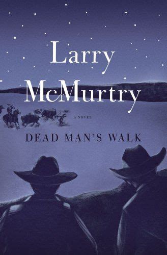 Only in the end of the book pat is really friendly to helen. Dead Man's Walk by Larry McMurtry. $7.59. Author: Larry ...