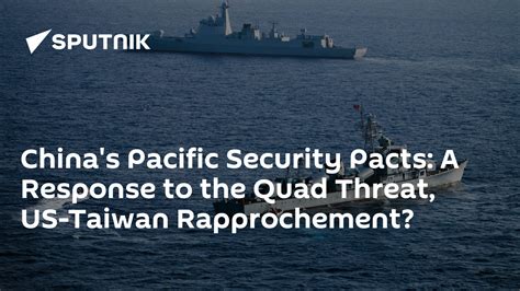 Chinas Pacific Security Pacts A Response To The Quad Threat Us