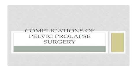 Complications Of Pelvic Prolapse Surgery • Caudad To The Greater Sciatic Foramen Avoids The
