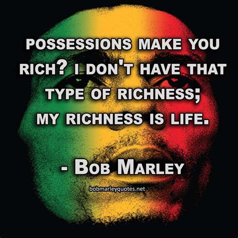 Possessions Make You Rich I Dont Have That Type Of Richness My