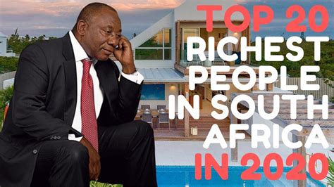 Top 20 Richest People In South Africa Top Cyril Ramaphosa And Patrice Motsepe Sa Youtube