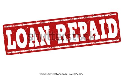 Loan Repaid Grunge Rubber Stamp On Stock Vector Royalty Free