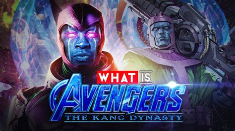 Avengers The Kang Dynasty Everything We Know So Far Youtube