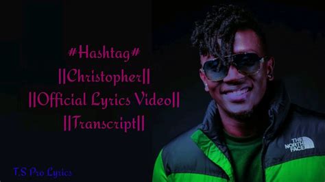 Hashtag Christophermuneza Officiallyricsvideo Youtube