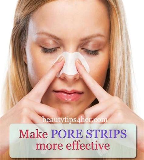 How To Make Pore Strips More Effective Look Good Naturally