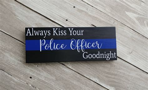 Thin Blue Line Sign Always Kiss Your Police Officer Etsy