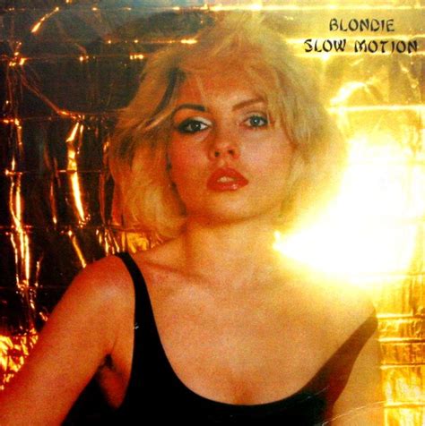 Blondie Slow Motion Australia 1979 Blondie Debbie Harry Debbie Harry Debbie