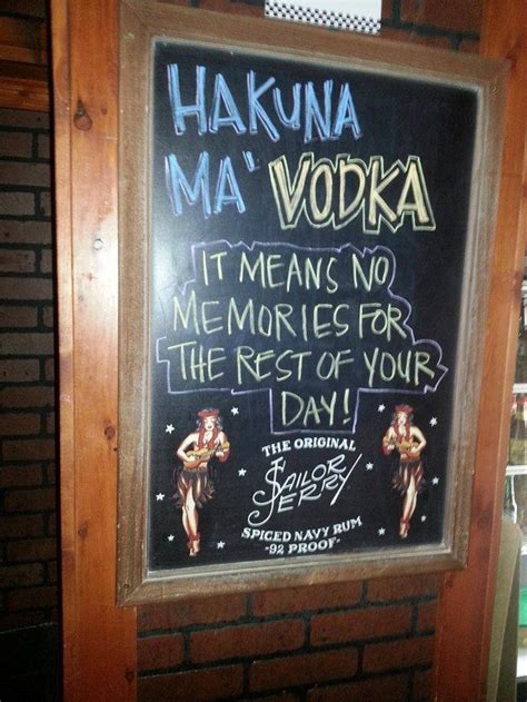 A Sign On The Wall That Says Hakuna Ma Vodka It Means No Memories For