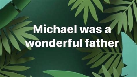 Michael Was A Wonderful Father Youtube