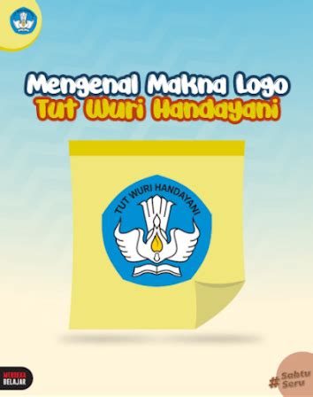 Mari Mengenal Makna Logo Tut Wuri Handayani Karya Mahaguru