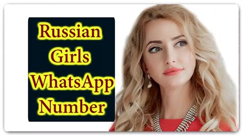 Russian Girls Whatsapp Number For True Friendship Get 700 Russia Girl Profile