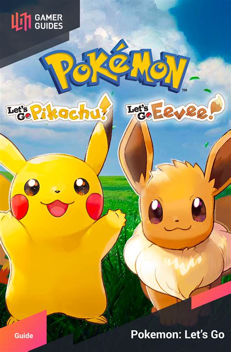Foreword Intro Introduction Pokémon Let S Go Pikachu And Let S Go Eevee Gamer Guides®
