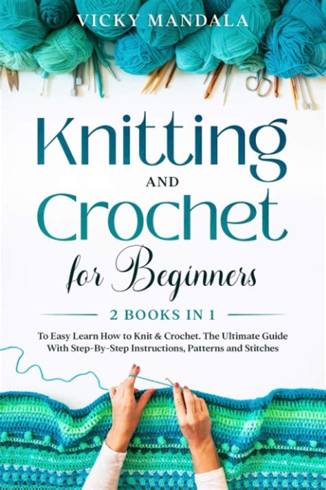 buy knitting and crochet for beginners 2 books in 1 to easy learn how to knit and crochet the