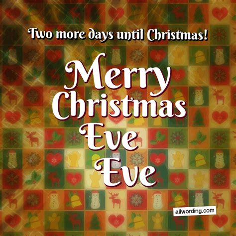 Two More Days Until Christmas Merry Christmas Eve Eve Christmas Eve