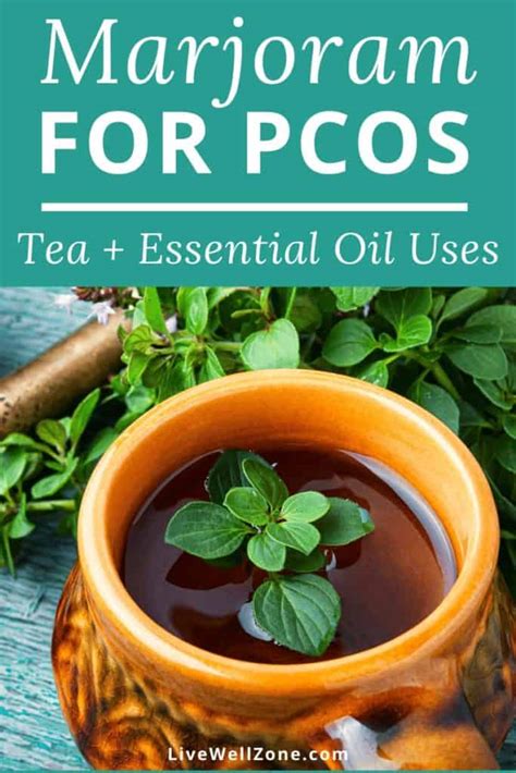No transformation is necessary, so no nutrients are lost. Marjoram For PCOS: Tea & Essential Oil Benefits (+ How To Use)